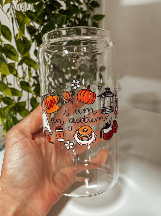 I am an autumn- 16 oz glass tumbler