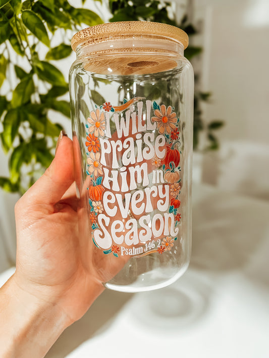 Praise Him- 16oz glass tumbler