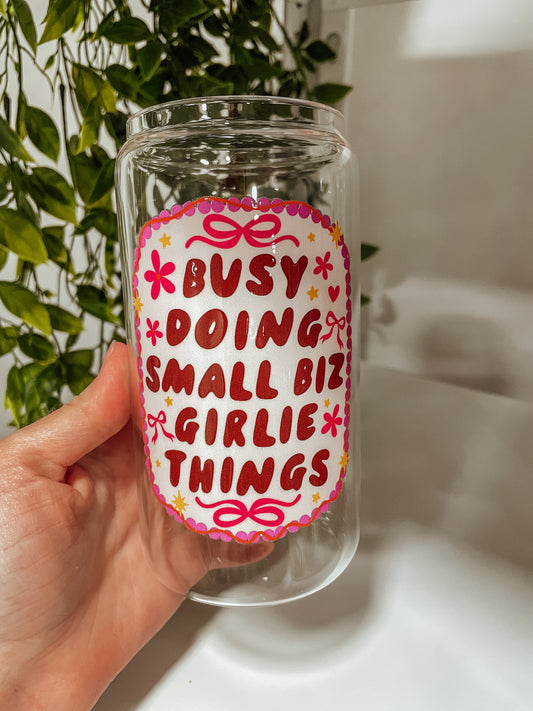Small Biz Girlie Things - 16 oz glass tumbler